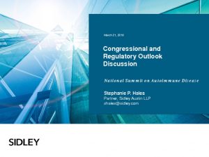 thumbnail of 2018 Autoimmune Association Summit Meeting Congressional and Regulatory Outlook (Hales)