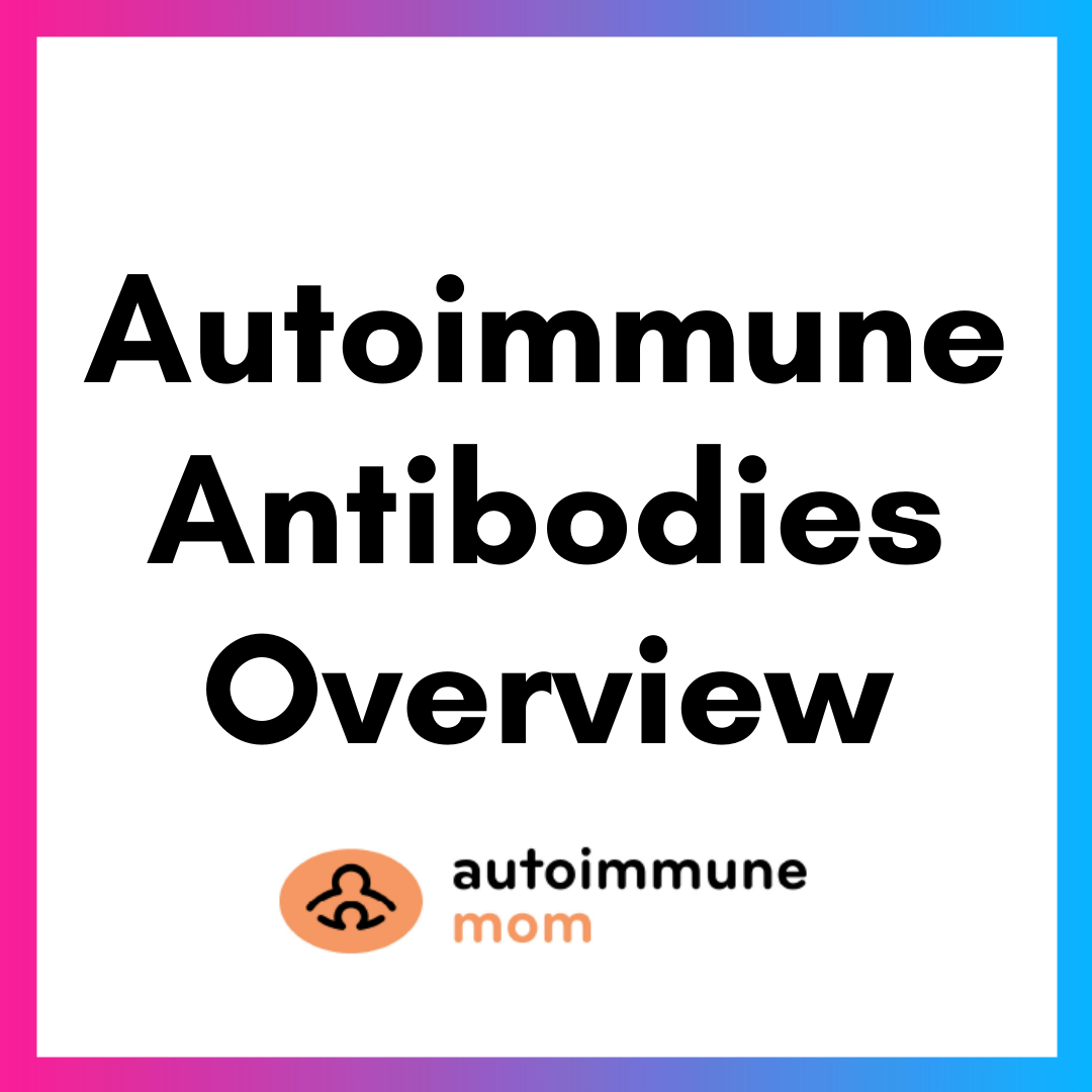 Am Autoimmune Antibodies Overview