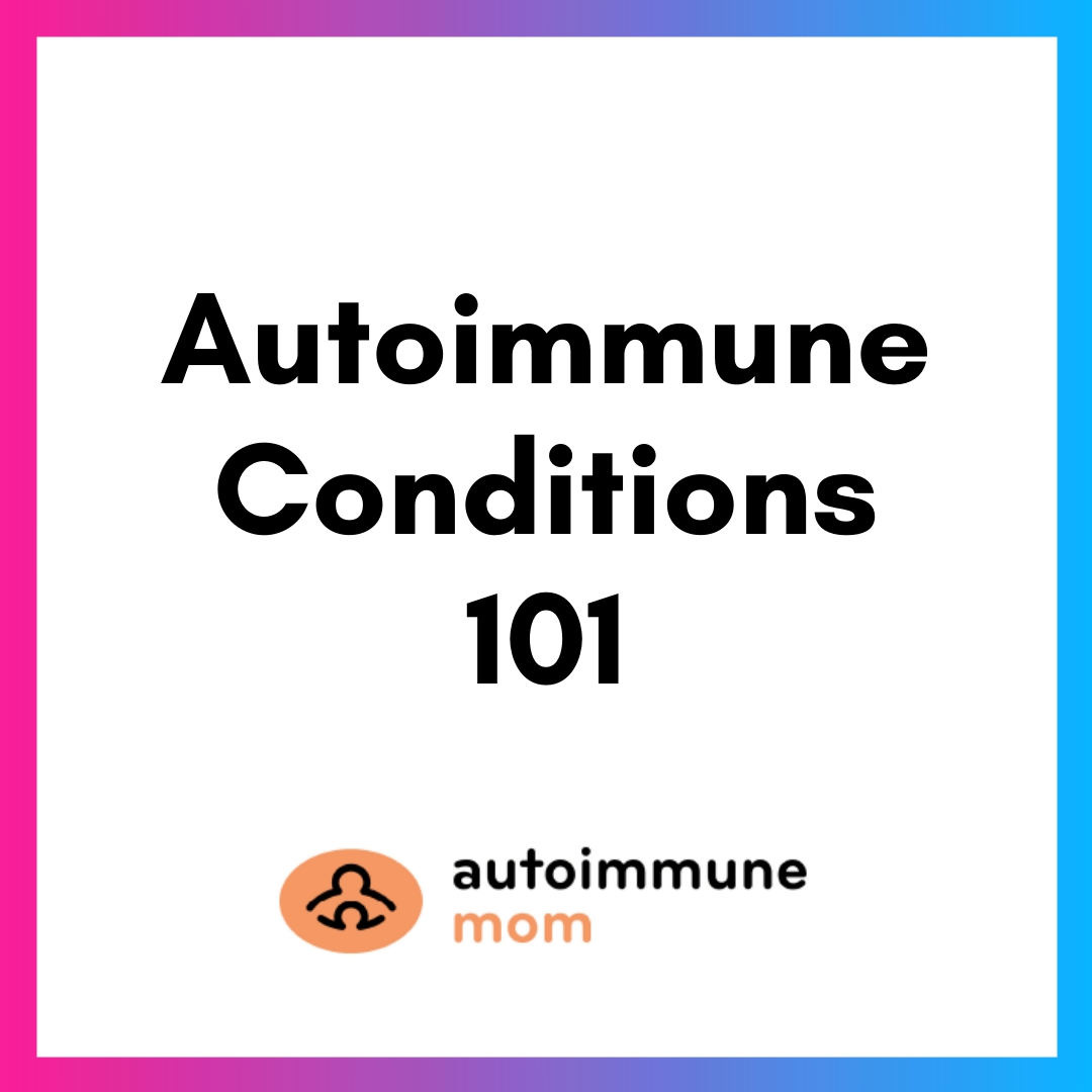 Am Autoimmune Conditions