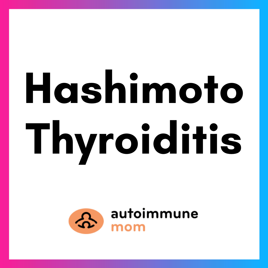 Am Hashimoto Thyroiditis