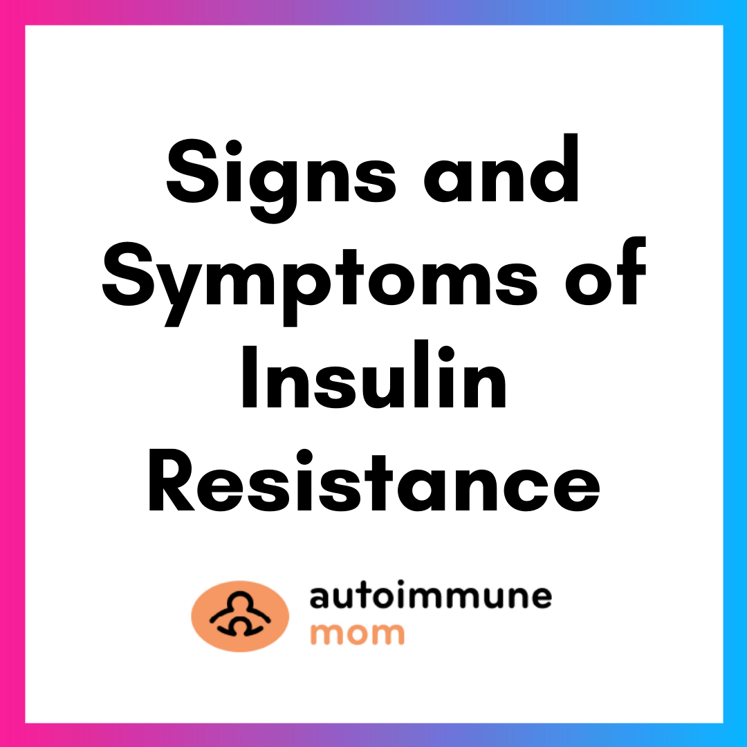 Am Signs And Symptoms Of Insulin Resistance