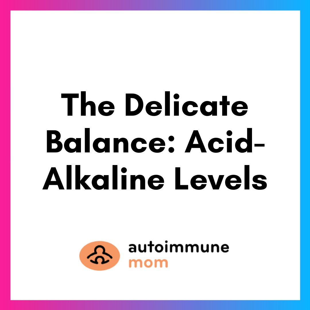 Am The Delicate Balance Acid Alkaline Levels