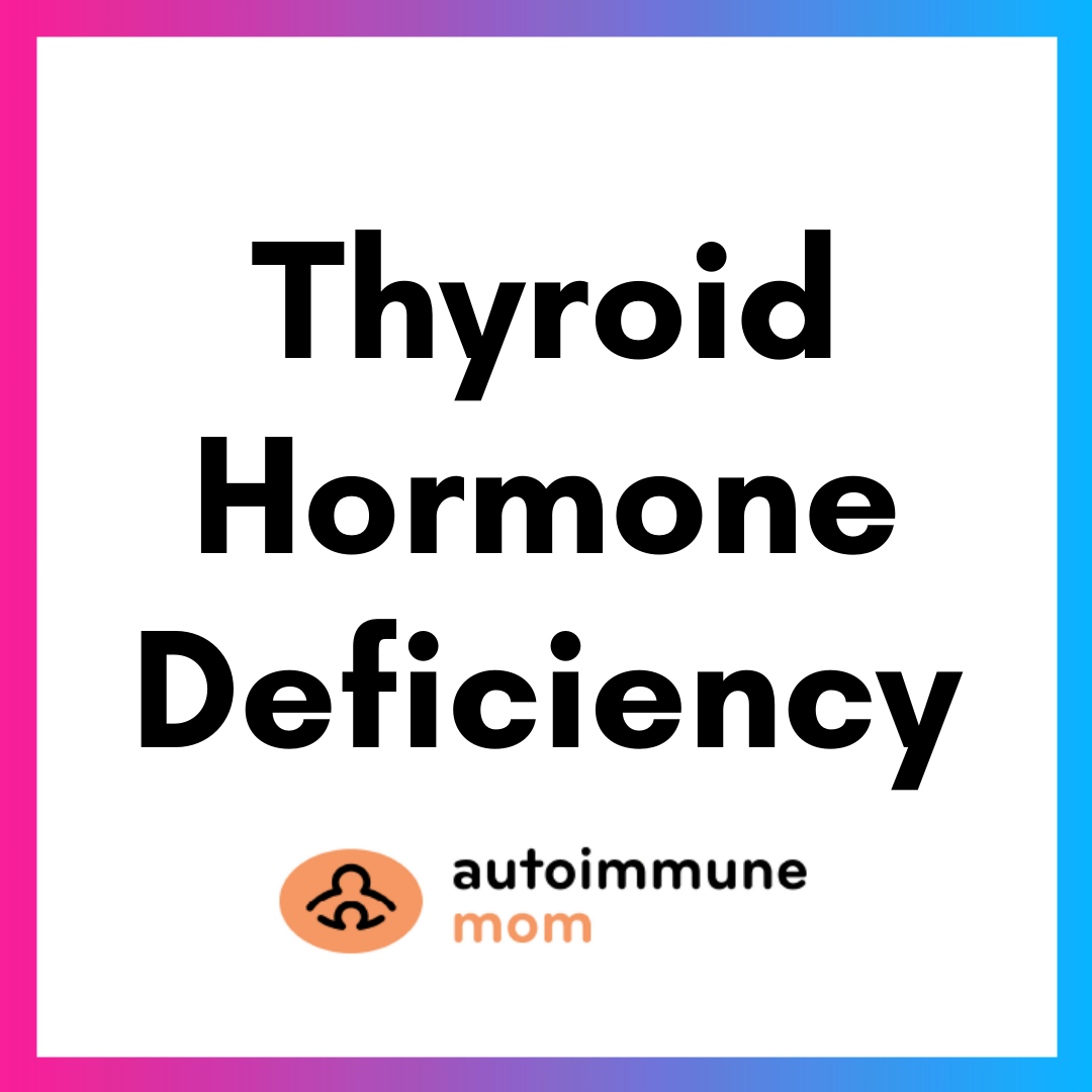 Am Thyroid Hormone Deficiency