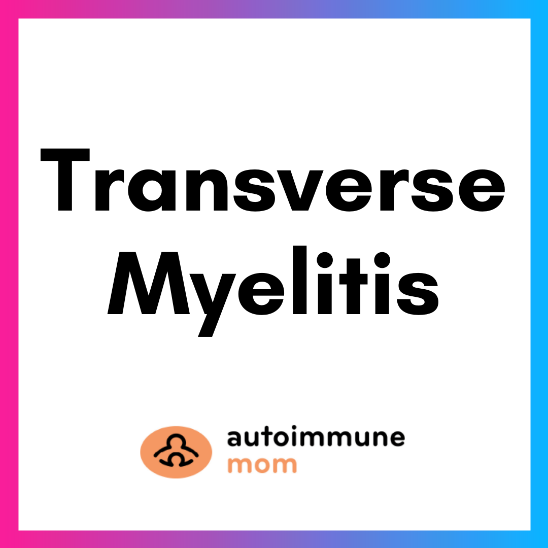 Am Transverse Myelitis