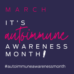 Autoimmune Awareness Month